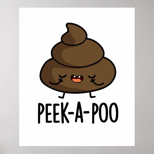 Poster Peek A Poo Funny Poop Pun (Devant)