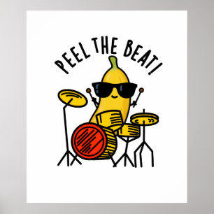 Poster Peel The Beat Funny Banana Drummer Pun