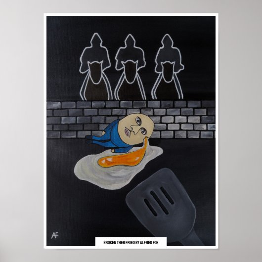 Poster Peinture Broken Then Fried par Alfred Fox (Devant)