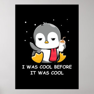 Poster Penguin J'Étais Cool Avant Qu'Il Était Cool