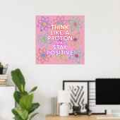 Poster PENSEZ COMME UN PROTON Citation de science moderne (Bureau à domicile)