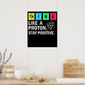 Poster Pensez comme un proton Restez positif Science drôl (Cuisine)