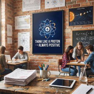 Poster Pensez comme un proton toujours positif Science
