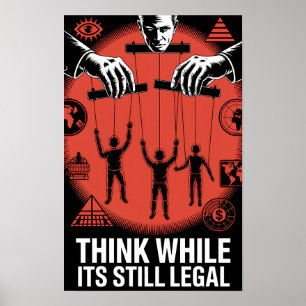 Poster Pensez tant qu'il est encore légal Propagande Fake