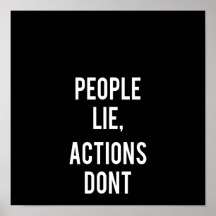 Poster people lie actions don't