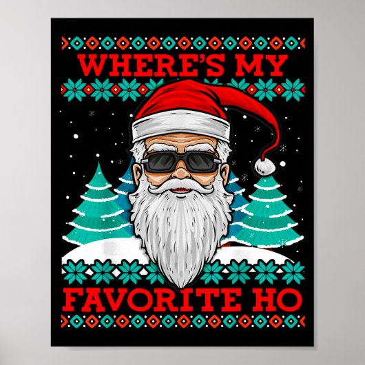 Poster Père Noël méchant Où est ma Ho préférée Funny Ugly (Devant)