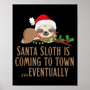 POSTER PÈRE NOËL SLOTH VIENT EN VILLE... FINALEMENT