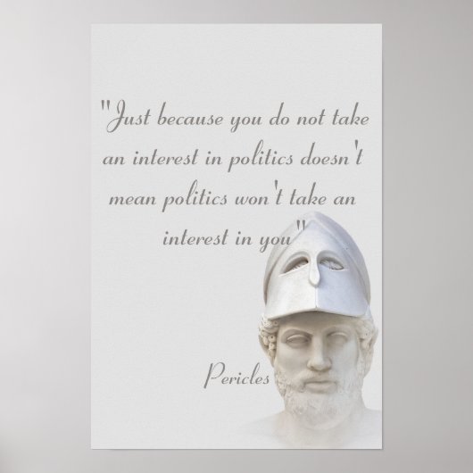 Poster Pericles Quote On Politics (Devant)