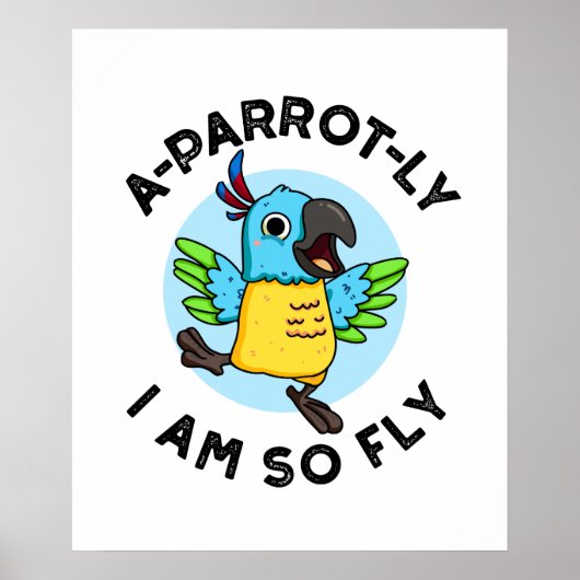 Poster Perroquet-ly Je Suis Si Fly Funny Animal Parrot Pu (Devant)