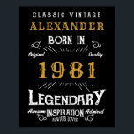 Poster Personnalisé 40e anniversaire Né 1981 Noir Vintage<br><div class="desc">Une affiche personnalisée pour cette personne d'anniversaire spéciale née en 1981 et ayant 40 ans. Ajoutez le nom à ce design vintage de style rétro noir, blanc et or pour un cadeau personnalisé de 40ème anniversaire. Modifiez facilement le nom et l'année avec le modèle fourni. Un merveilleux cadeau d'anniversaire noir...</div>