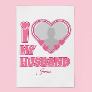 Poster Personnalisé I Love My Husband - Ajouter Photo & N