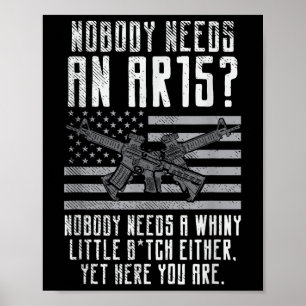 Poster Personne N'A Besoin D'Un Ar15, Tu Whiny Little