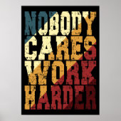 Poster Personne Ne Se Soucie De Travailler Plus Difficile (Devant)