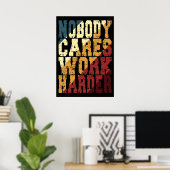 Poster Personne Ne Se Soucie De Travailler Plus Difficile (Bureau à domicile)