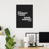 Poster Personne Ne Se Soucie De Travailler Plus Dur (Bureau à domicile)