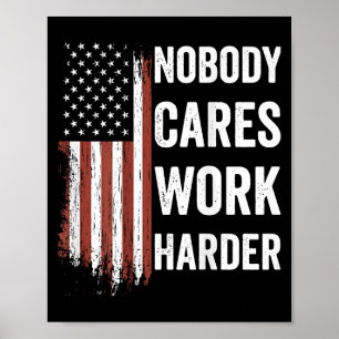 Poster Personne ne se soucie Travaillez plus dur Motivati