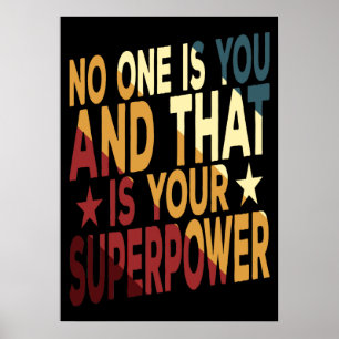 Poster Personne N'Est Toi Et C'Est Ta Superpuissance
