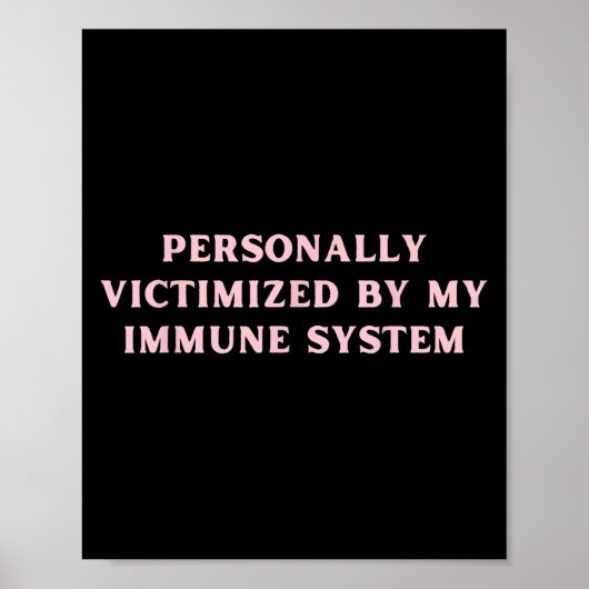 Poster Personnellement Victime De Mon Système Immunitaire (Devant)