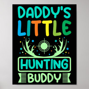 Poster Petite pote de chasse de papa pour enfants