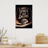 Poster Petits Spikes, Grands Rêves - Hérisson Motivationn (Cuisine)