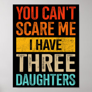 Poster Peur Moi Trois Filles Papa De 3 Filles Pères Da