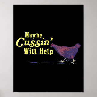 Poster Peut-être que Cussin aidera Funny Chicken
