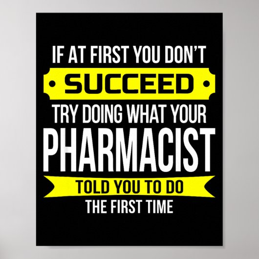 Poster Pharmacist Gits If At First You Don't Succeed Funn (Devant)