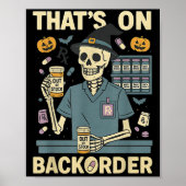 Poster Pharmacy Tech Skeleton That’s On Backorder Hallowe (Devant)