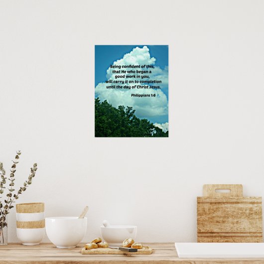 Poster Philippians 1:6 Being confident of this, ... (Cuisine)