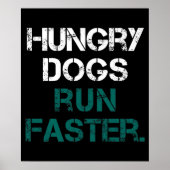 Poster Philly Hungry Dogs Run Plus Rapidement (Devant)