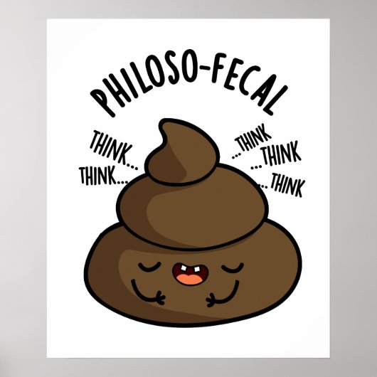 Poster Philosop fecal Funny Poop Pun (Devant)