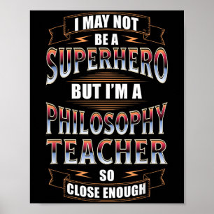 Poster Philosophie Enseignant Job Drôle Héros Citation