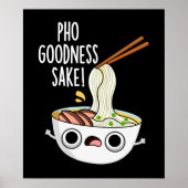 Poster Pho Goodness Sake Funny Noodle Pun Dark BG (Devant)