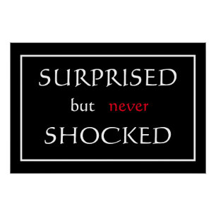 Poster Phrase "Surprise, mais jamais choquée"