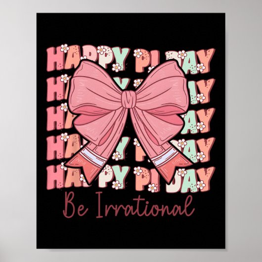 Poster Pi Day Femmes Coquette Bow Pi Day Être Irrationnel (Devant)