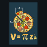 Poster Pi Day Math Class Teacher Pizza Gag<br><div class="desc">When you can't explain Pi to every student in the class,  this cool pizza representation of Pi might do the trick. Perfect for math teachers,  professors,  and students</div>