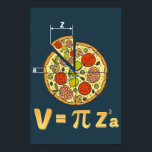 Poster Pi Day Math Class Teacher Pizza Gag<br><div class="desc">When you can't explain Pi to every student in the class,  this cool pizza representation of Pi might do the trick. Perfect for math teachers,  professors,  and students</div>