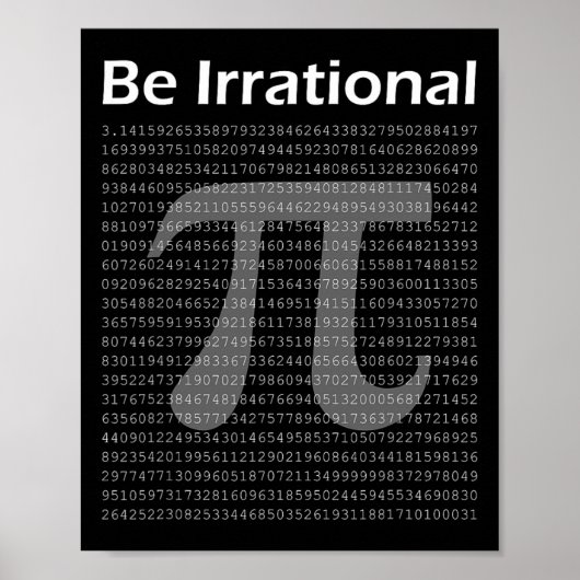 Poster Pi Day Pi Tee Math Geek Nerd Soyez irrationnel (Devant)