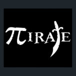 Poster Pi Symbol Pirate<br><div class="desc">Celebrate Talk Like a Pirate Day and Pi Day simultaneously!  Great for swashbucklers and math lovers!</div>