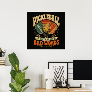 Poster Pickleball Me Fait Dire Des Gros Mots