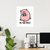 Poster Pig-ture Perfect Funny Photography Pig Pun (Bureau à domicile)