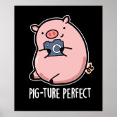 Poster Pig-ture Perfect Funny Photography Pig Pun Pig Dar (Devant)