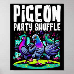 Poster Pigeon Party Shuffing Dance Déplace Drôle Oiseau D