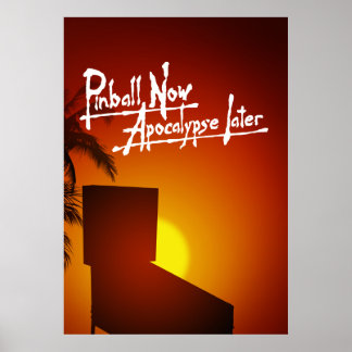 Poster Pinball Maintenant Apocalypse Plus Tard