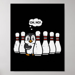 Poster Pins de bowling de pingouin Oh Pas drôle Joueur de