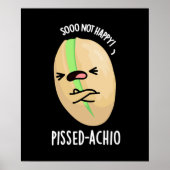 Poster Pissed-achio Funny Pistachio Pun Dark BG (Devant)