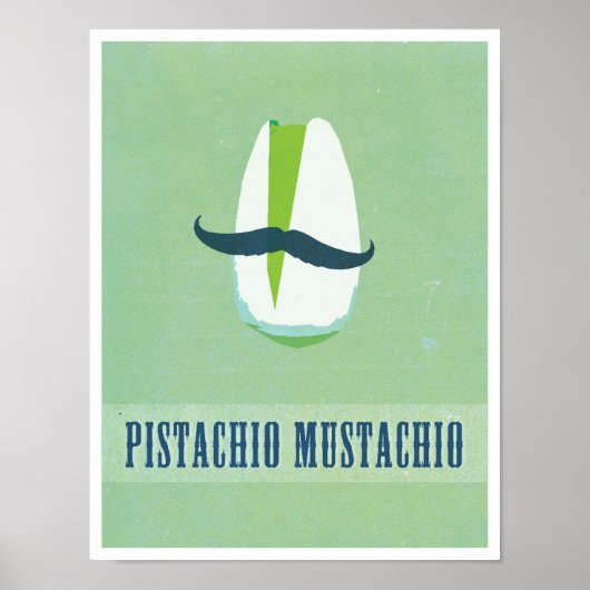 Poster Pistachio Mustachio (Devant)