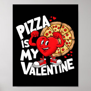 Poster Pizza alimentaire est mon Valentine Strong Heart m