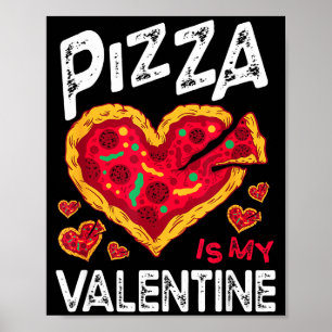 Poster Pizza Drôle Est Mon Amoureux Saint-Valentin Petit