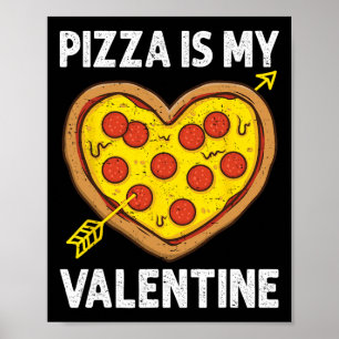 Poster Pizza Est Ma Saint-Valentin Hommes Femmes Garçons